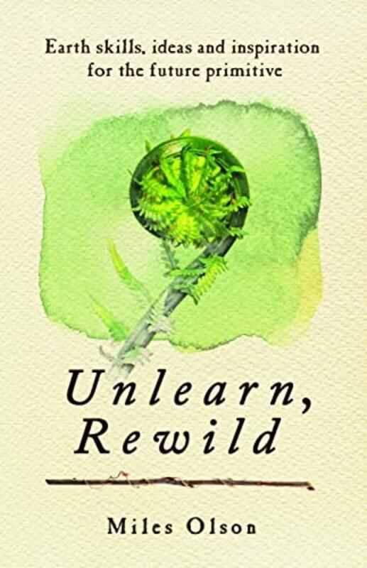 

Unlearn Rewild by Miles Olson-Paperback