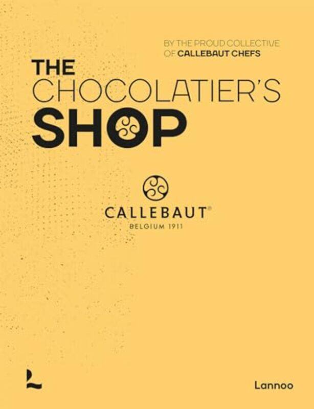 

The Chocolatiers Shop by The Proud Collective Of Callebaut Chefs - Hardcover