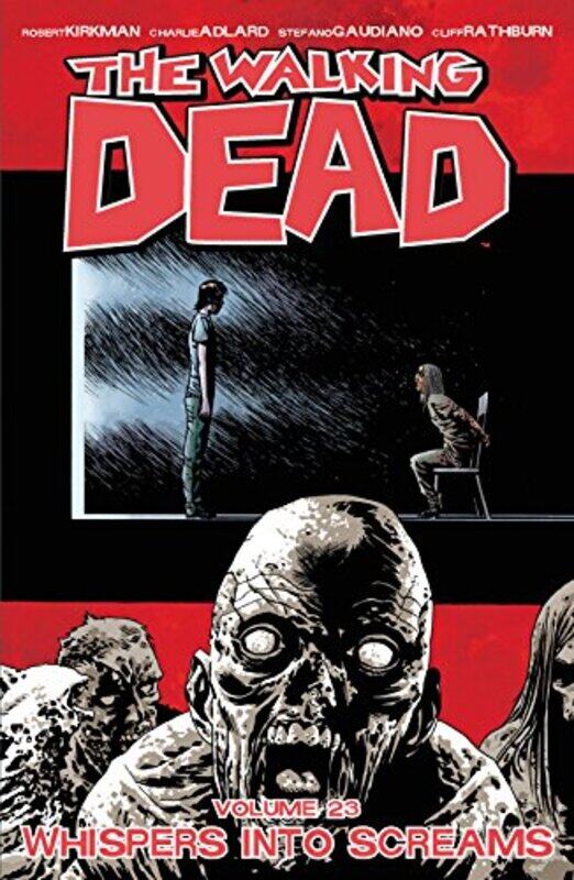 

The Walking Dead Volume 23 Whispers Into Screams by Robert Kirkman-Paperback