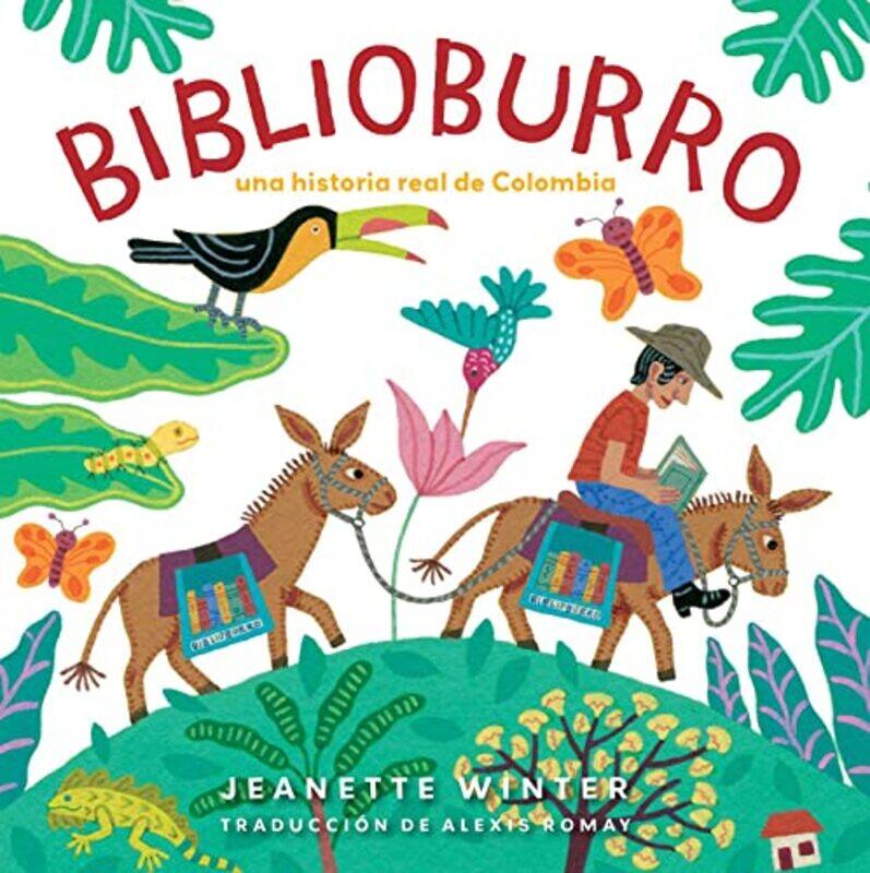 

Biblioburro Spanish Edition by Jeanette WinterJeanette WinterAlexis Romay-Paperback