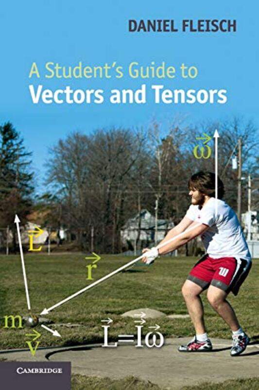 

A Students Guide to Vectors and Tensors by Bill Director Design and Usability Center Bentley University USA AlbertTom Senior Vice President of User Ex