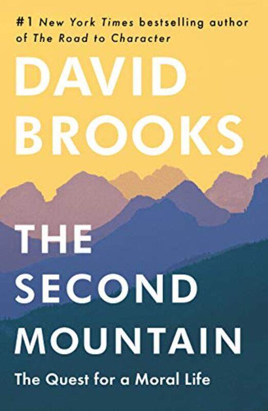 

The Second Mountain: The Joy of Giving Yourself Away , Hardcover by Brooks, David