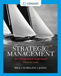 Strategic Management Theory & Cases An Integrated Approach by Jones, Gareth - Schilling, Melissa (New York University) - Hill, Charles (University of Washington) Paperback