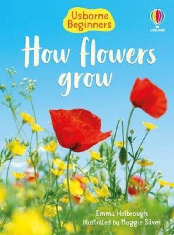 

How Flowers Grow (Usborne Beginners).Hardcover,By :Emma Helbrough