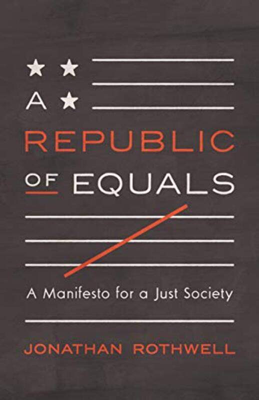 

A Republic of Equals by Jonathan Rothwell-Hardcover