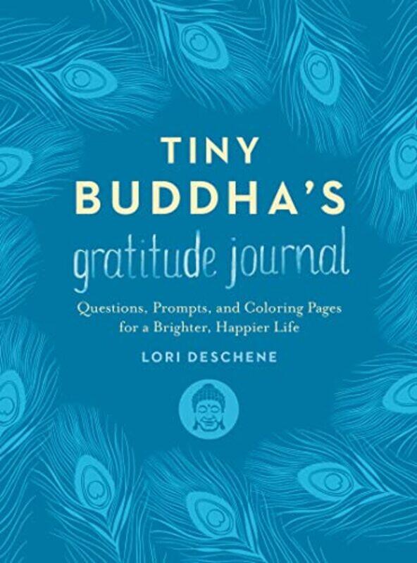 

Tiny Buddhas Gratitude Journal by Lori Deschene-Hardcover