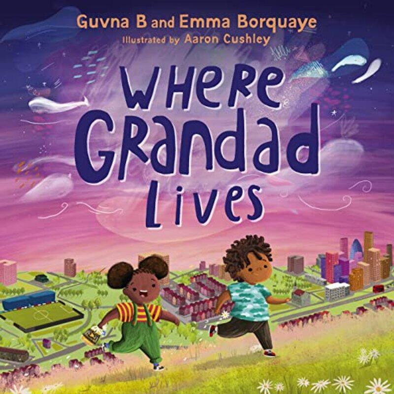 

Where Grandad Lives by Guvna BIsaac BorquayeEmma Borquaye-Hardcover