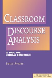 Classroom Discourse Analysis: A Tool for Critical Reflection