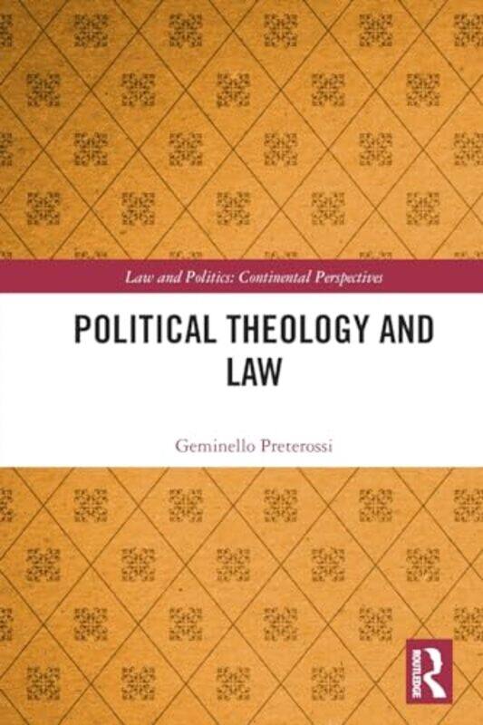 

Political Theology and Law by Geminello Preterossi-Paperback