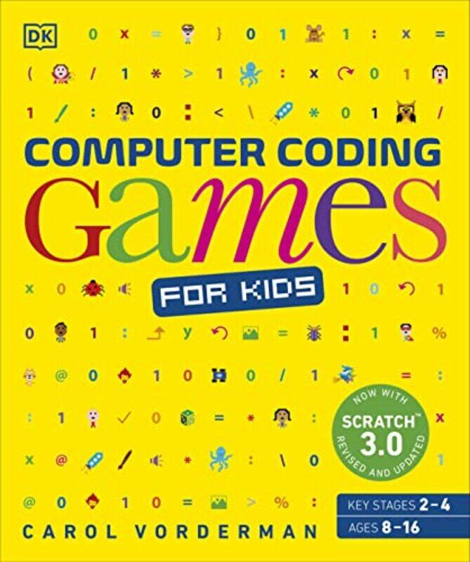 

Computer Coding Games for Kids: A unique step-by-step visual guide, from binary code to building gam,Paperback by Vorderman, Carol