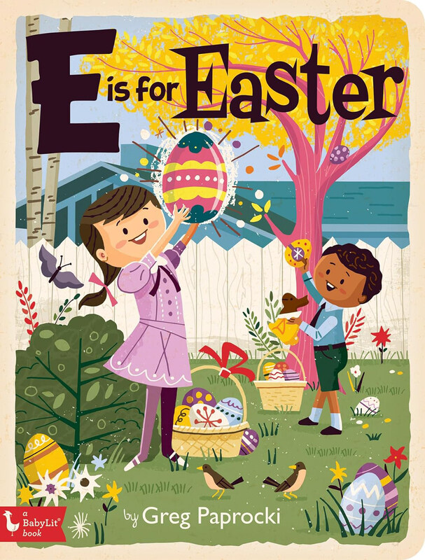 

E Is For Easter, Board Book, By: Greg Paprocki