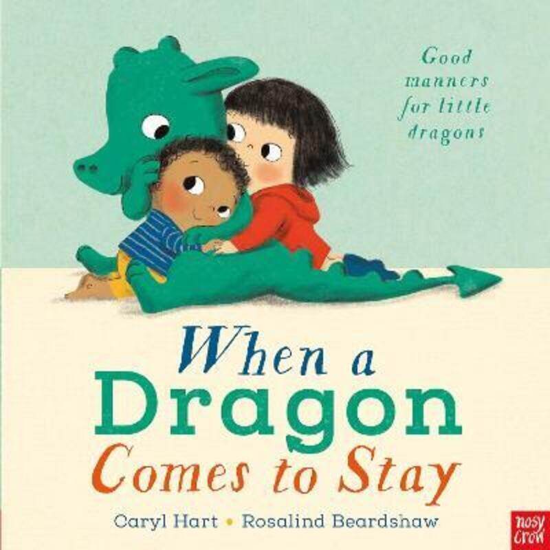 

When a Dragon Comes to Stay,Paperback, By:Hart, Caryl - Beardshaw, Rosalind