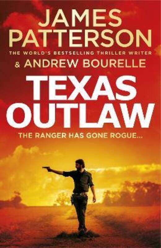 

Texas Outlaw: The Ranger has gone rogue...