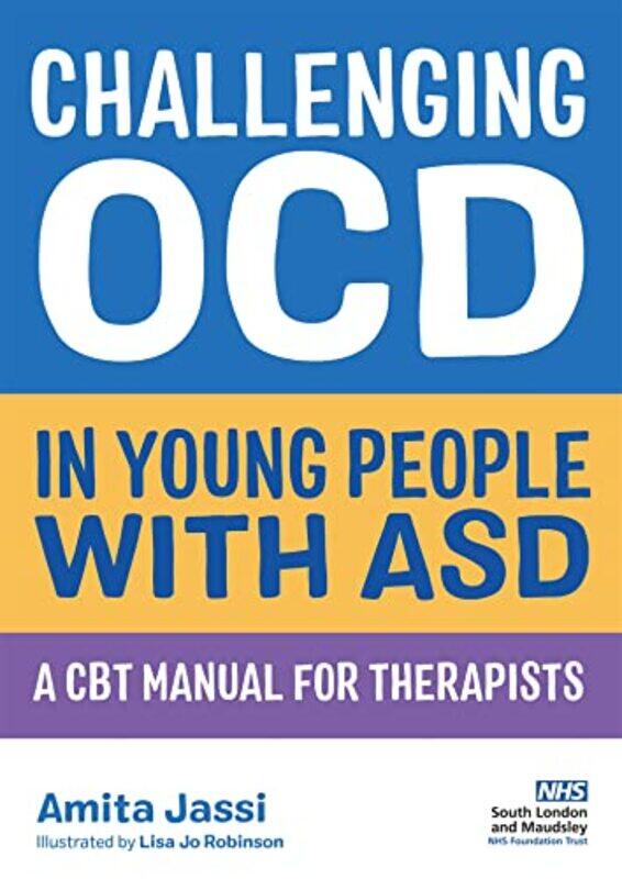 

Challenging OCD in Young People with ASD by Amita JassiLisa Jo Robinson-Paperback