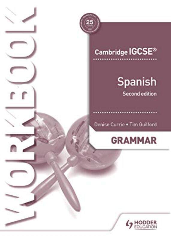 

Cambridge IGCSE (TM) Spanish Grammar Workbook Second Edition,Paperback,by:Currie, Denise - Guilford, Timothy