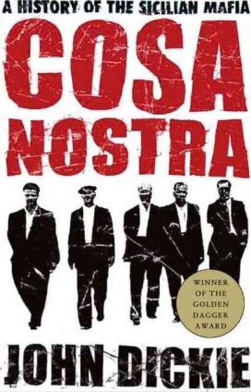 

Cosa Nostra: A History of the Sicilian Mafia.paperback,By :Professor John Dickie, LLB