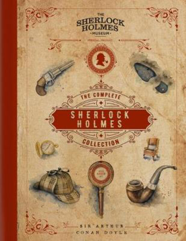 

Sherlock Holmes: The Complete Collection: An Official Sherlock Holmes Museum Product, Hardcover Book, By: Sir Arthur Conan Doyle