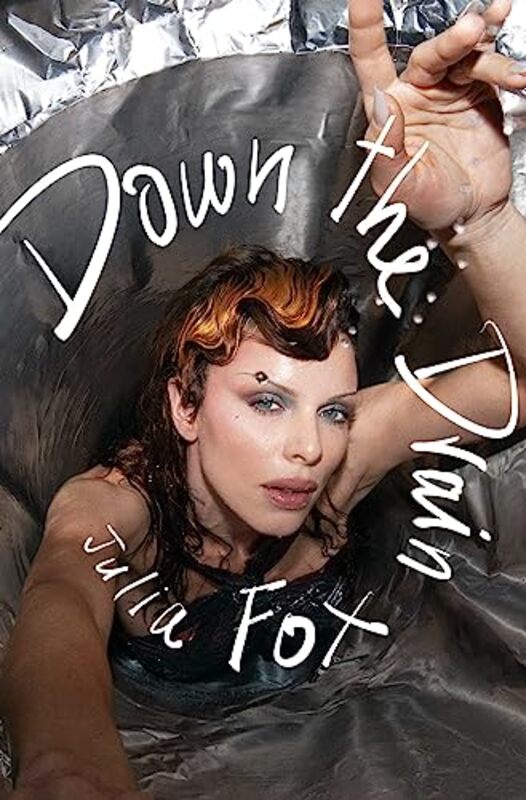 Down The Drain by Julia Fox Hardcover