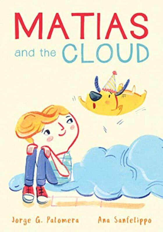 

Matias And The Cloud by Jorge G PalomeraAna Sanfelippo-Paperback