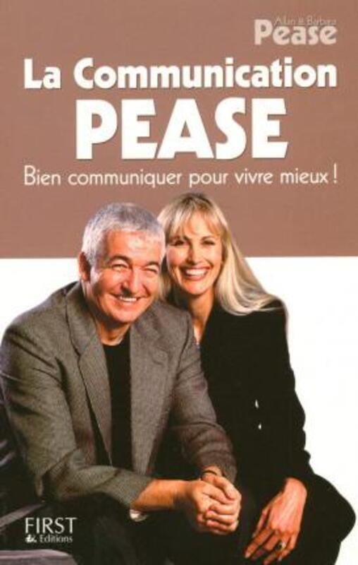 ^(R)La Communication Pease : Bien communiquer pour vivre mieux !.paperback,By :Allan Pease