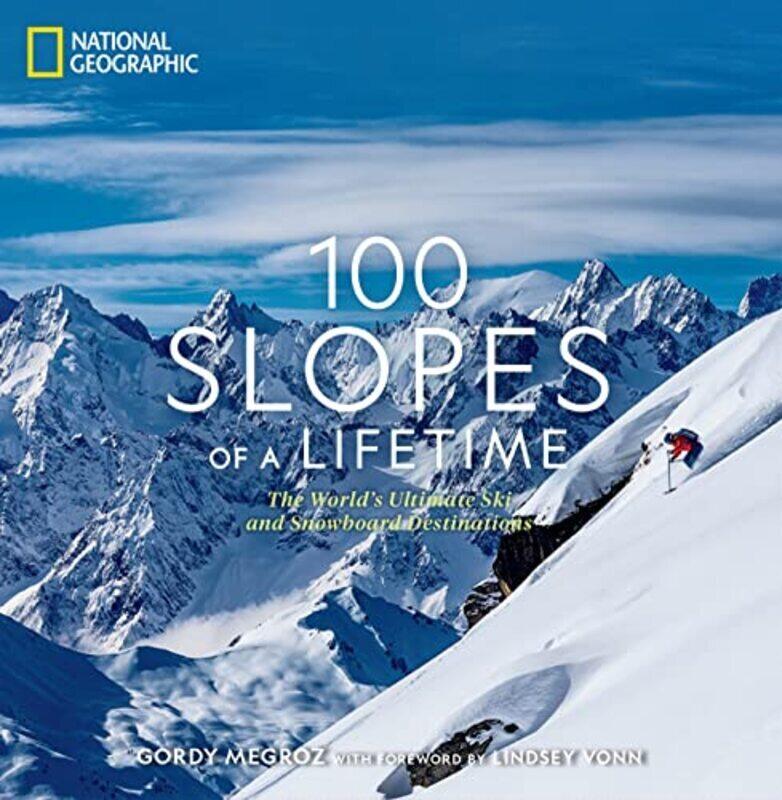 

100 Slopes of a Lifetime,Hardcover by Megroz, Gordy