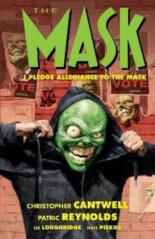 

The Mask: I Pledge Allegiance To The Mask,Paperback, By:Cantwell, Christopher - Reynolds, Patric - Loughridge, Lee