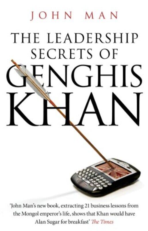 

The Leadership Secrets of Genghis Khan by John Man-Paperback