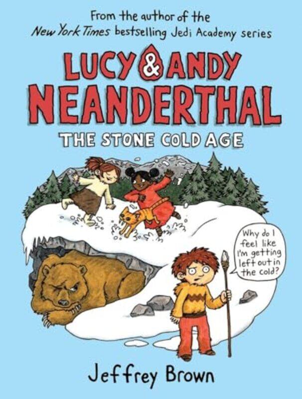 

Lucy & Andy Neanderthal The Stone Cold Age by Brown, Jeffrey Hardcover