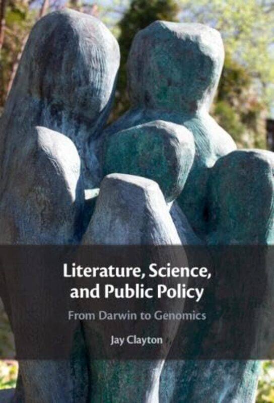 

Literature Science and Public Policy by Jay Vanderbilt University, Tennessee Clayton-Hardcover