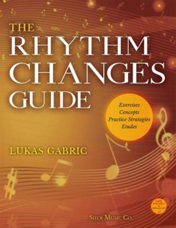 

The Rhythm Changes Guide.paperback,By :Gabric, Lukas