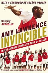 Invincible: Inside Arsenals Unbeaten 2003-2004 Season,Paperback by Amy Lawrence