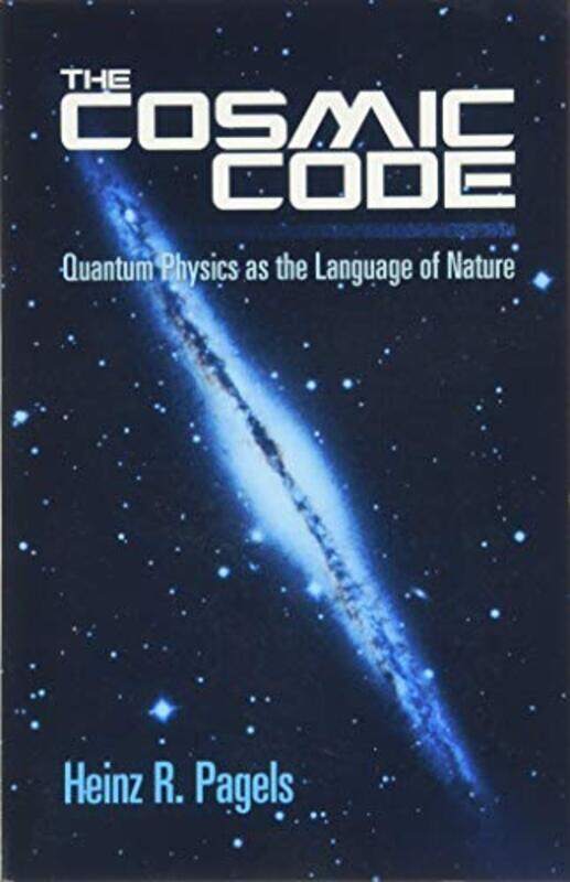 

The Cosmic Code: Quantum Physics as the Language of Nature , Paperback by Pagels, Heinz R