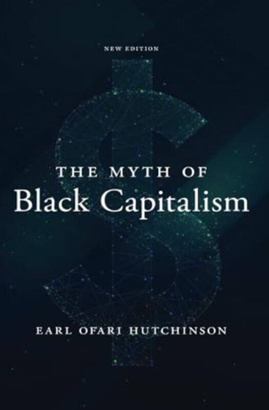 

The Myth of Black Capitalism by Anna Yudina-Paperback