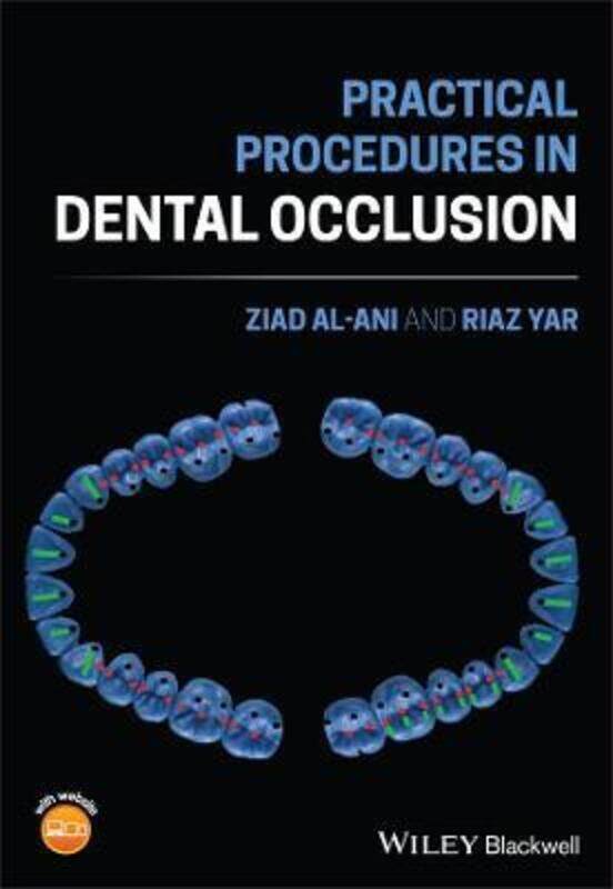 

Practical Procedures in Dental Occlusion,Paperback,ByAl-Ani, Ziad - Yar, Riaz