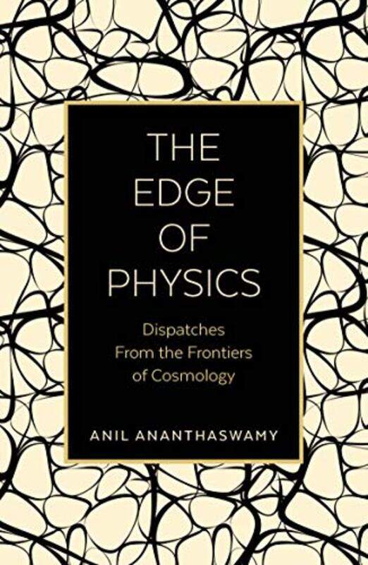 

The Edge of Physics by Anil Ananthaswamy-Paperback