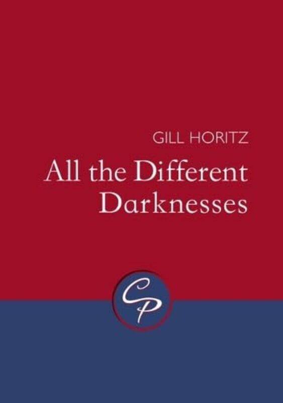 

All The Different Darknesses by Gill Horitz-Paperback