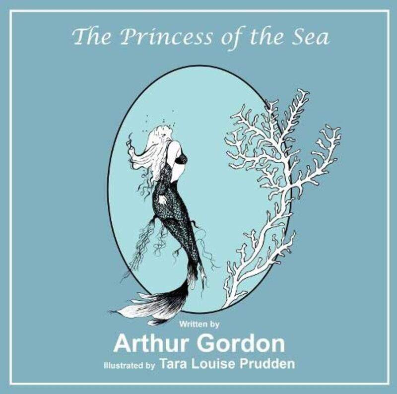 

The Princess of the Sea by Arthur GordonTara Louise Prudden-Paperback