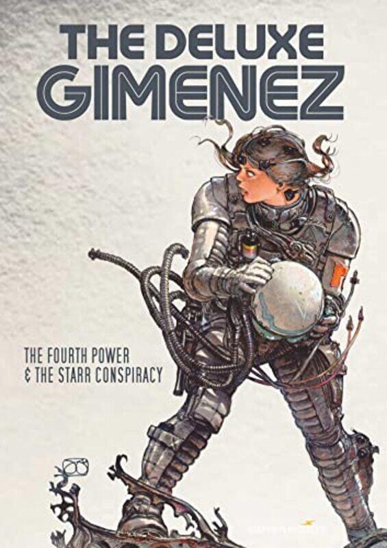 

The Deluxe Gimenez The Fourth Power and The Starr Conspiracy by Juan Gimenez-Hardcover