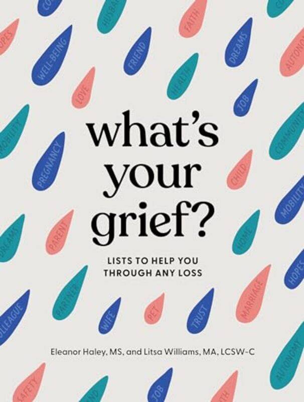 

Whats Your Grief by Eleanor HaleyLitsa Williams-Hardcover