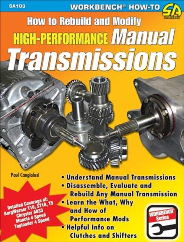 

How to Rebuild and Modify High Performance Manual Transmissions by Paul Cangialosi-Paperback