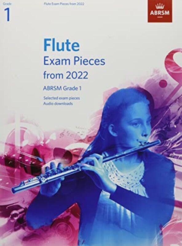 

Flute Exam Pieces from 2022, ABRSM Grade 1: Selected from the syllabus from 2022. Score & Part, Audi Paperback by ABRSM