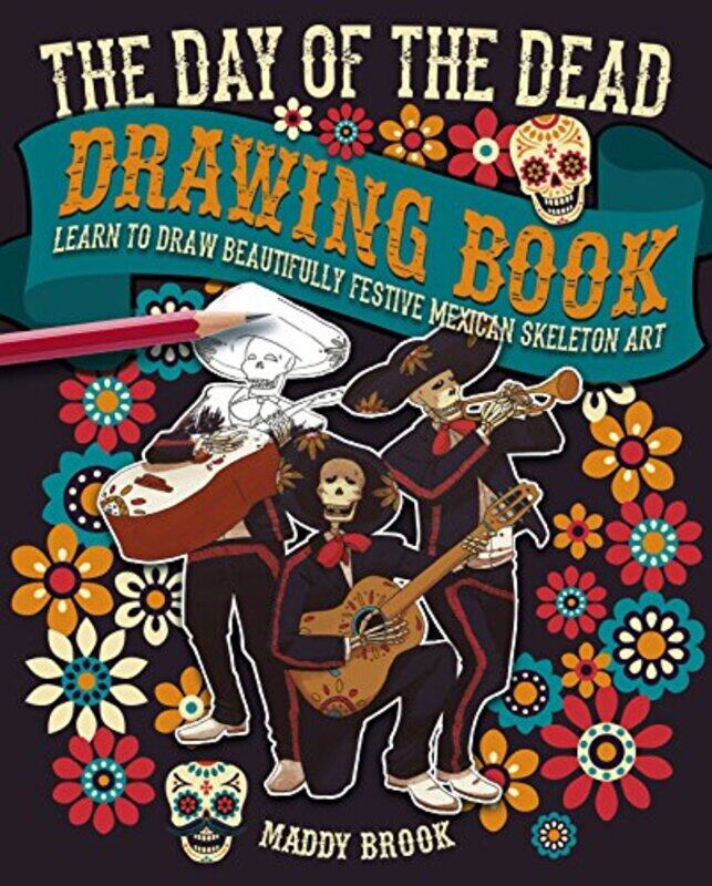 

The Day of the Dead Drawing Book by Roger Oliver-Paperback