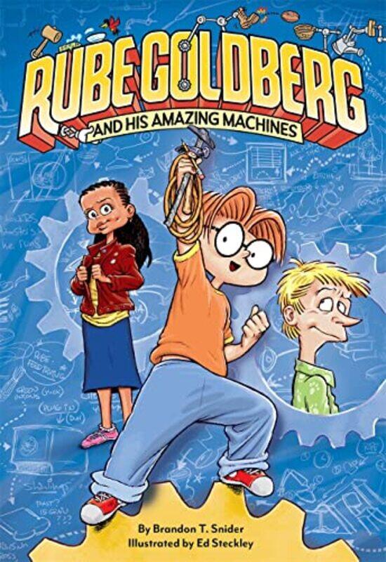

Rube Goldberg and His Amazing Machines by Brandon T SniderEd Steckley-Paperback