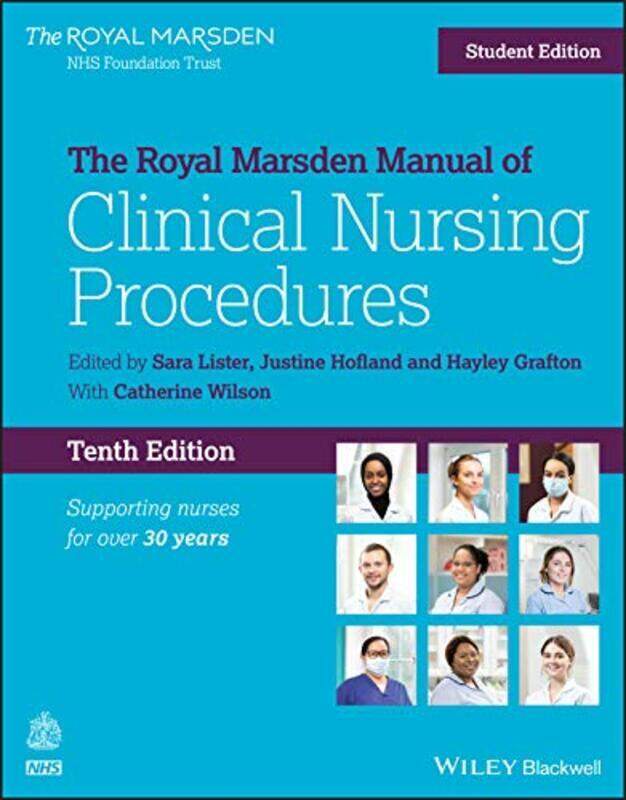 

The Royal Marsden Manual of Clinical Nursing Procedures Student Edition by Lister, Sara - Hofland, Justine - Grafton, Hayley - Wilson, Catherine Paper