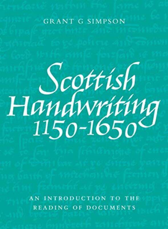 

Scottish Handwriting 11501650 by Grant G Simpson-Paperback