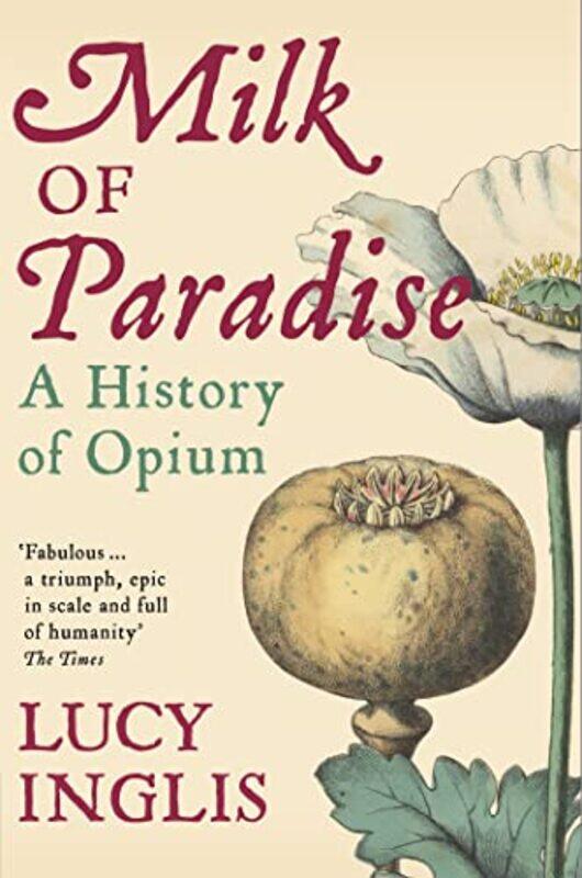 

Milk of Paradise by Lucy Inglis-Paperback