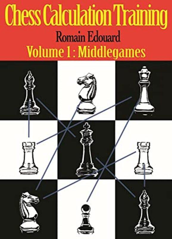 

Chess Calculation Training Middlegame By Edouard Romain Paperback