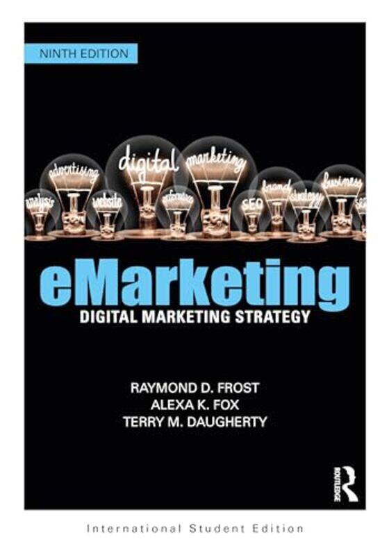 

Emarketing by Raymond (Ohio University, USA) FrostAlexa K (University of Akron, USA) FoxTerry Daugherty-Paperback