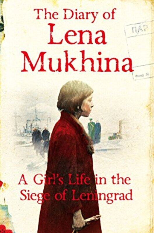 

The Diary of Lena Mukhina: A Girls Life in the Siege of Leningrad , Paperback by Mukhina, Lena - Love, Amanda Darragh (Translator)