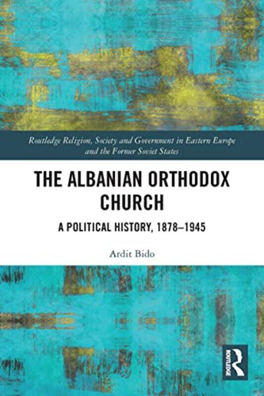 

The Albanian Orthodox Church by Ardit Bido-Paperback